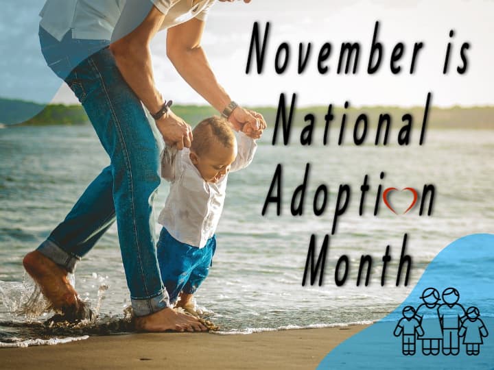 November is National Adoption Awareness Month,