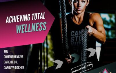 Achieving Total Wellness: The Comprehensive Care of Dr. Carolyn Gochee